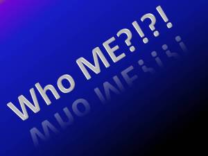 Who ME
