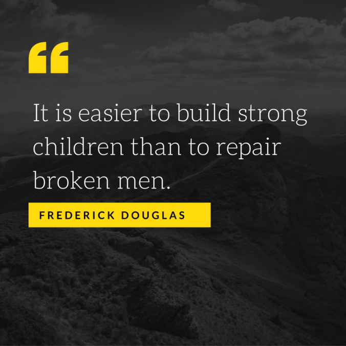 it-is-easier-to-build-strong-children-than-to-repair-broken-men