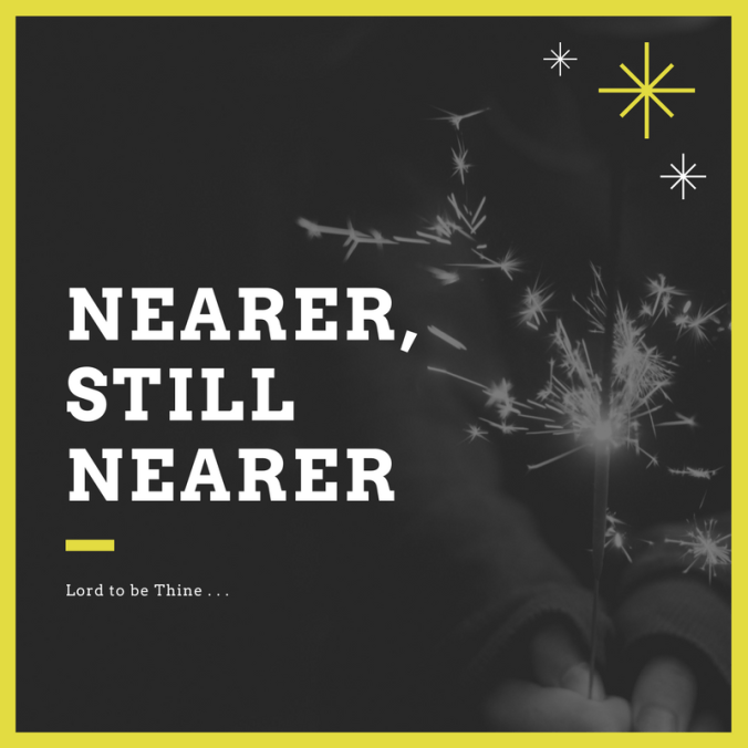 Nearer,Still nearer