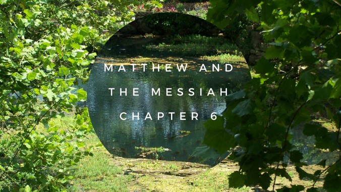 Matthew andthe MessiahChapter 6